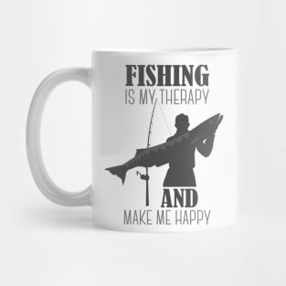 Fishing Is My Therapy and Make Me Happy Mug